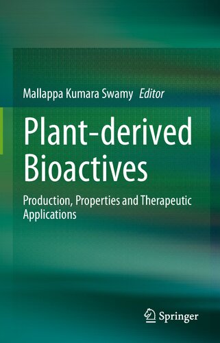 Plantderived Bioactives Production Properties And Therapeutic Applications 2020 Mallappa Kumara Swamy Editor