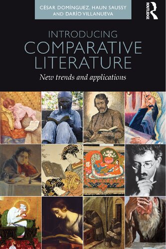 Introducing Comparative Literature New Trends And Applications 1 Csar Domnguez