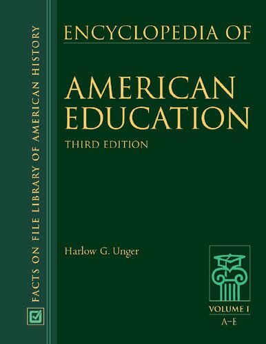 Encyclopedia Of American Education 3 Harlow G Unger
