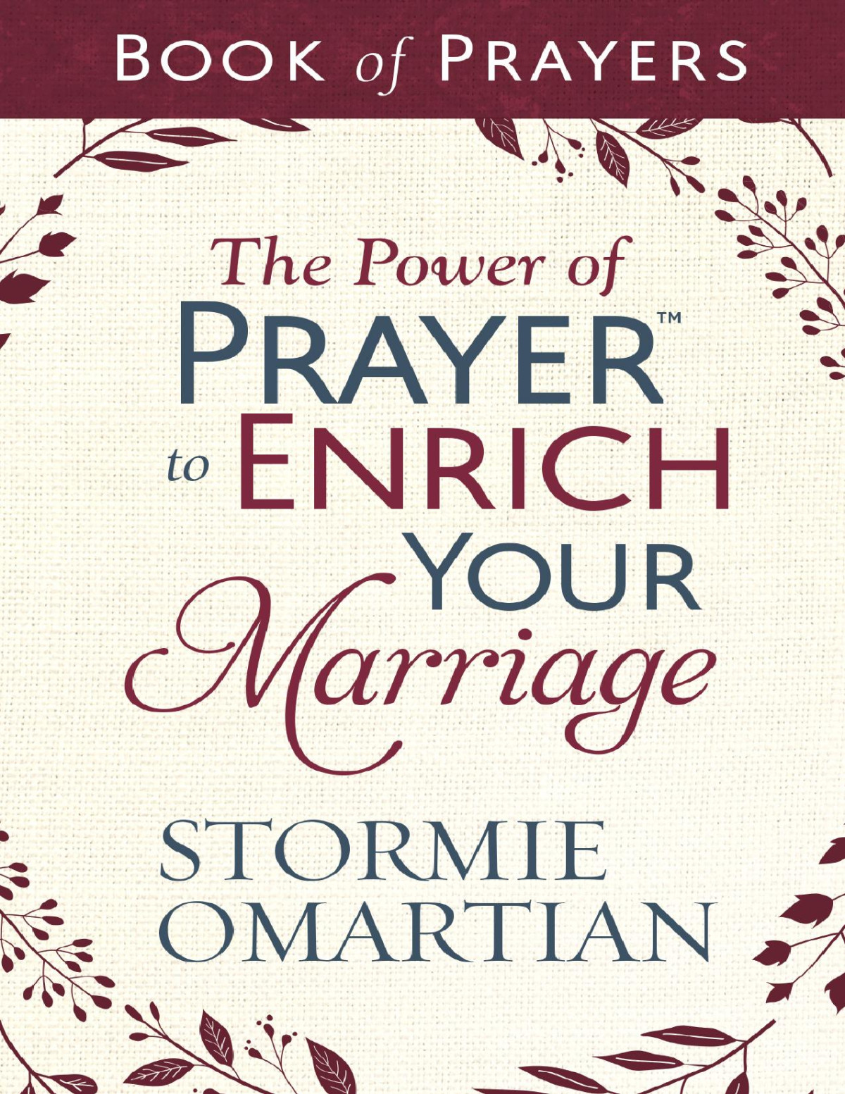 Power Of Prayer To Enrich Your Marriage Book Of Prayers Stormie Omartian Omartian