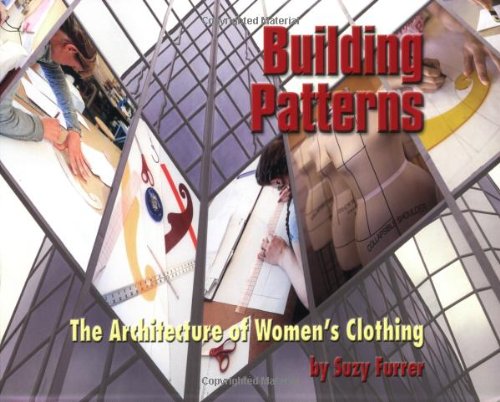 Building Patterns The Architecture Of Womens Clothing Suzy Furrer