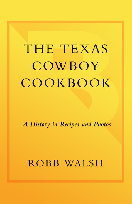 The Texas Cowboy Cookbook Robb Walsh Walsh Robb