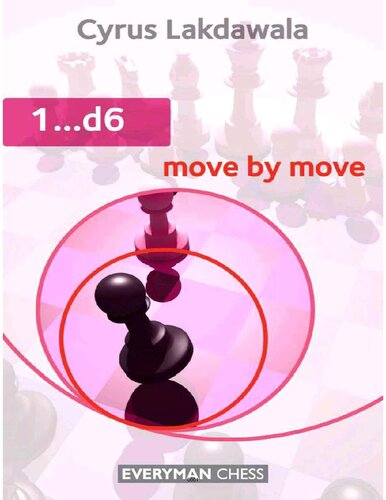 1 D6 Move By Move Cyrus Lakdawala Everyman Chess 2011tls Cyrus Lakdawala