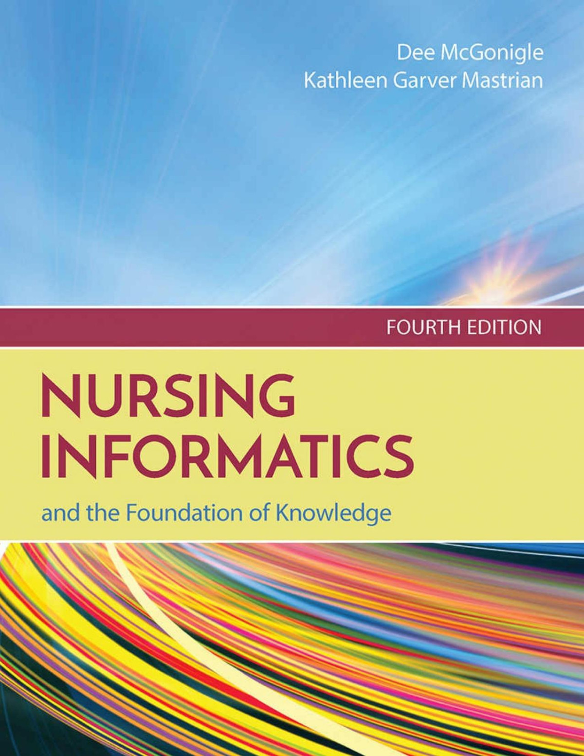 Nursing Informatics And The Foundation Of Knowledge Mcgonigle Mcgonigle