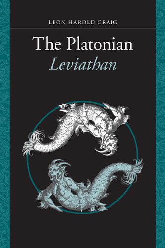 The Platonian Leviathan 1st Edition Leon Harold Craig