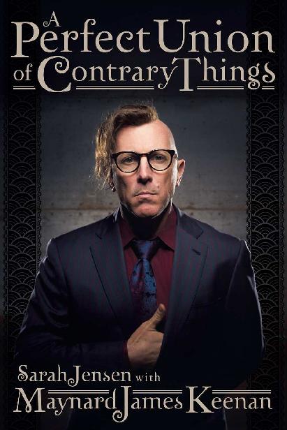 A Perfect Union Of Contrary Things Maynard James Keenan Sarah Jensen Keenan