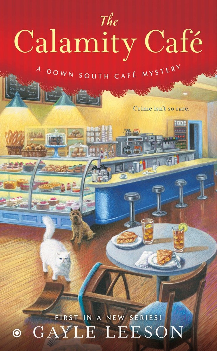 The Calamity Caf Down South Caf Mystery 1 Gayle Leeson