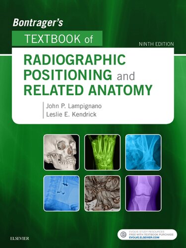 Bontragers Textbook Of Radiographic Positioning And Related Anatomy 9th Edition John Lampignano