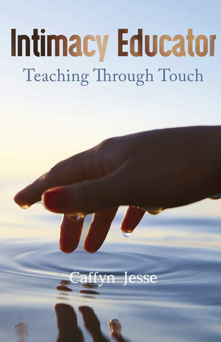 Intimacy Educator Teaching Through Touch Caffyn Jesse