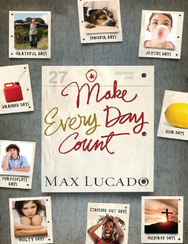 Make Every Day Count Max Lucado