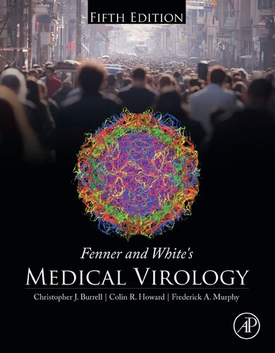 Fenner And Whites Medical Virology 5th Edition Christopher J Burrell