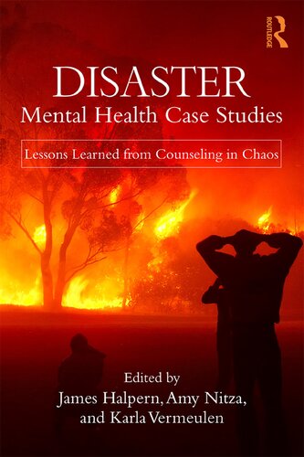 Disaster Mental Health Case Studies Lessons Learned From Counseling In Chaos James Halpern