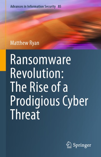 Ransomware Revolution The Rise Of A Prodigious Cyber Threat 1st Edition Matthew Ryan