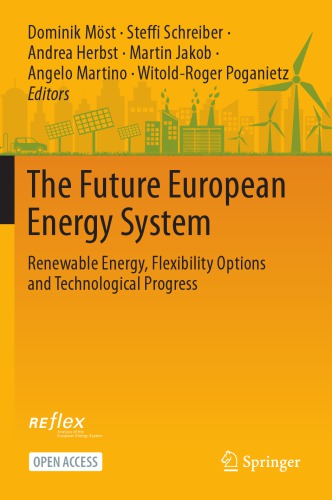 The Future European Energy System Renewable Energy Flexibility Options And Technological Progress 1st Edition Dominik Mst