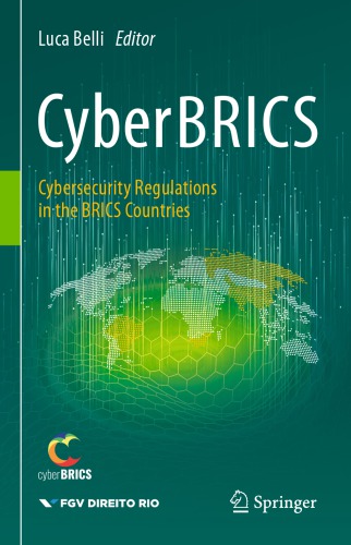 Cyberbrics Cybersecurity Regulations In The Brics Countries 1st Edition Luca Belli