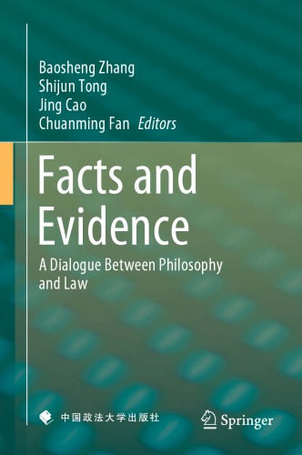 Facts And Evidence A Dialogue Between Philosophy And Law 1st Edition Baosheng Zhang