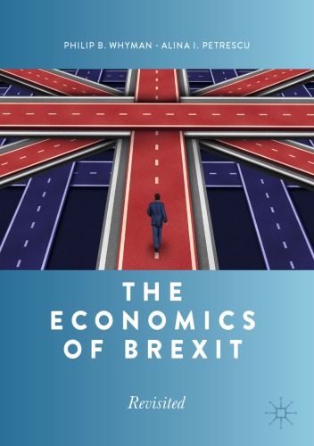 The Economics Of Brexit Revisited 1st Edition Philip B Whyman