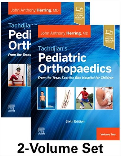 Tachdjians Pediatric Orthopaedics From The Texas Scottish Rite Hospital For Children 6th Edition John A Herring