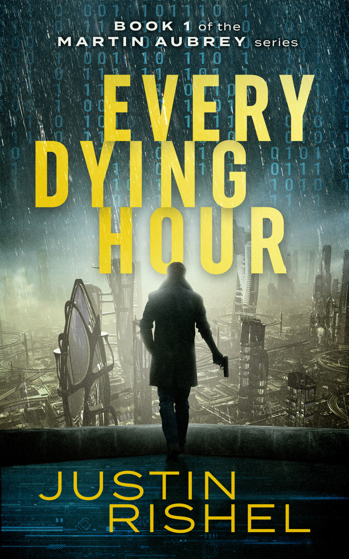 Every Dying Hour Justin Rishel Justin Rishel