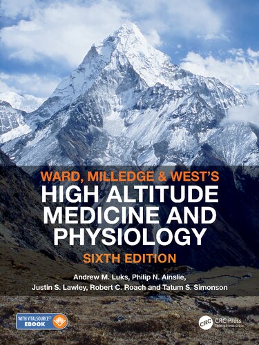 Ward Milledge And Wests High Altitude Medicine And Physiology 6th Edition Andrew M Luks