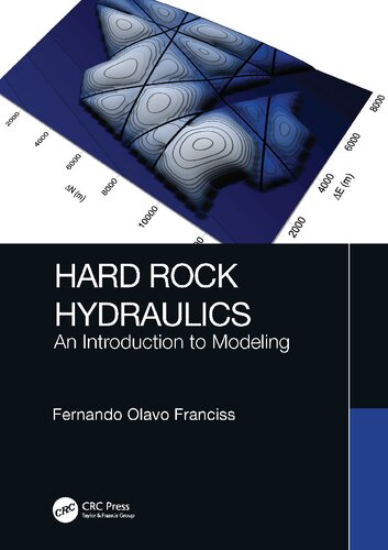 Hard Rock Hydraulics An Introduction To Modeling 1st Edition Fernando Olavo Franciss