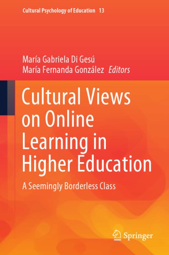 Cultural Views On Online Learning In Higher Education A Seemingly Borderless Class 1st Edition Maria Gabriela Di Gesu