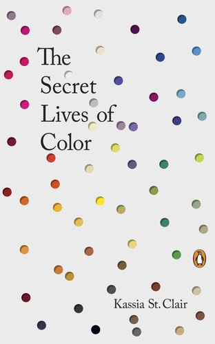 The Secret Lives Of Colour Kassia St Clair
