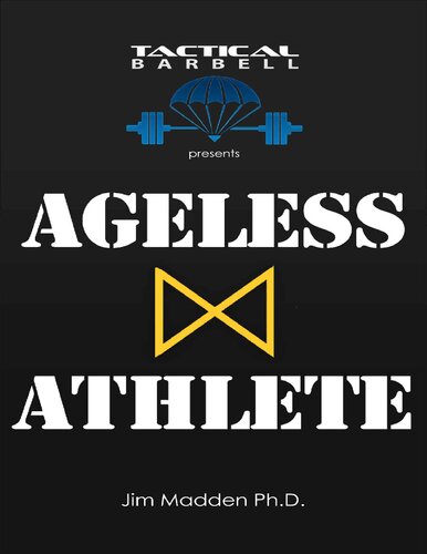 Tactical Barbell Presents Ageless Athlete Jim Madden Phd