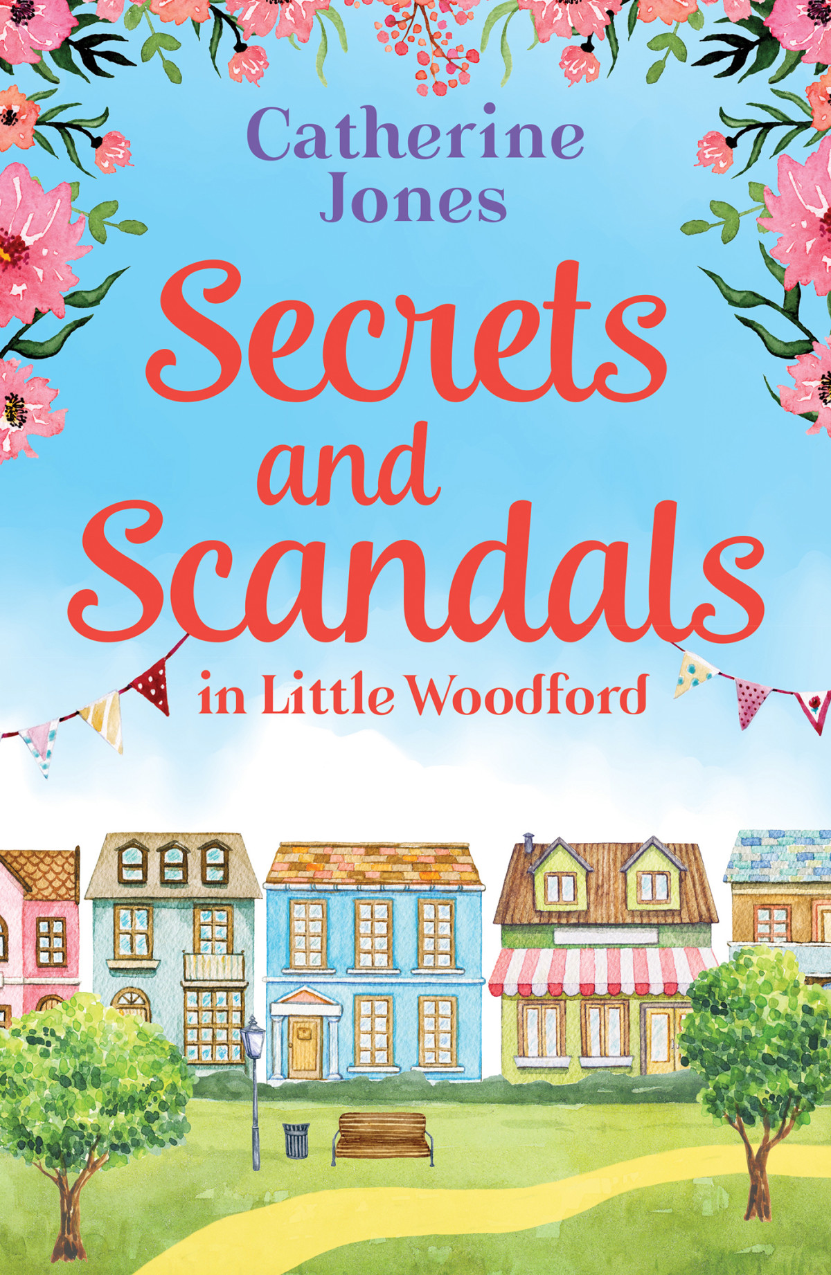 Secrets And Scandals In Little Woodford Catherine Jones Jones