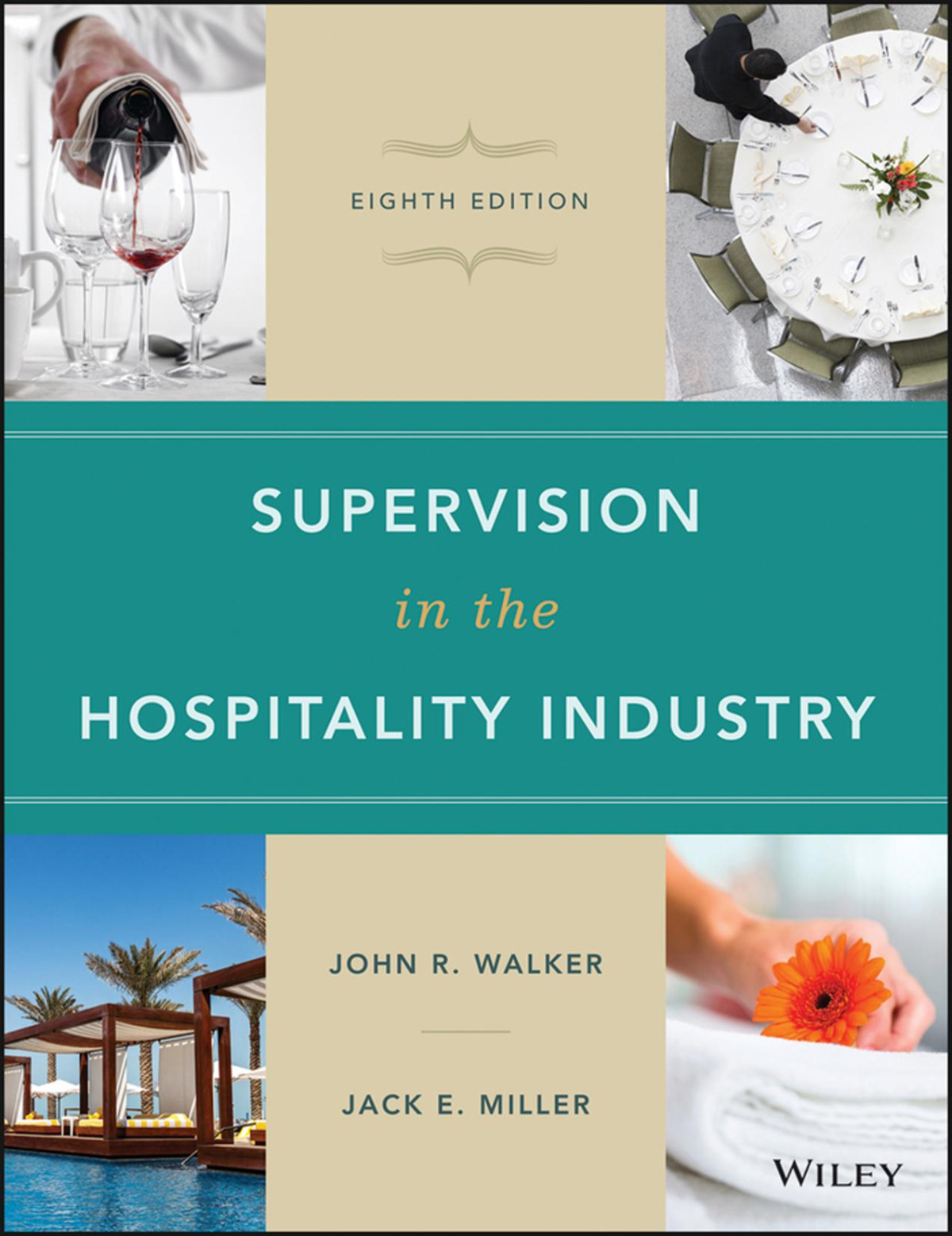 Supervision In The Hospitality Industry 8 John R Walker Jack E Miller