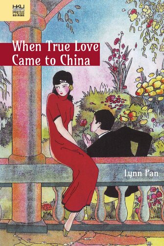 When True Love Came To China Lynn Pan