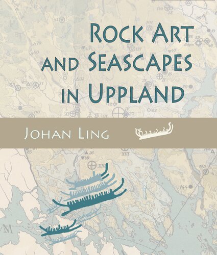 Rock Art And Seascapes In Uppland 1 New Johan Ling
