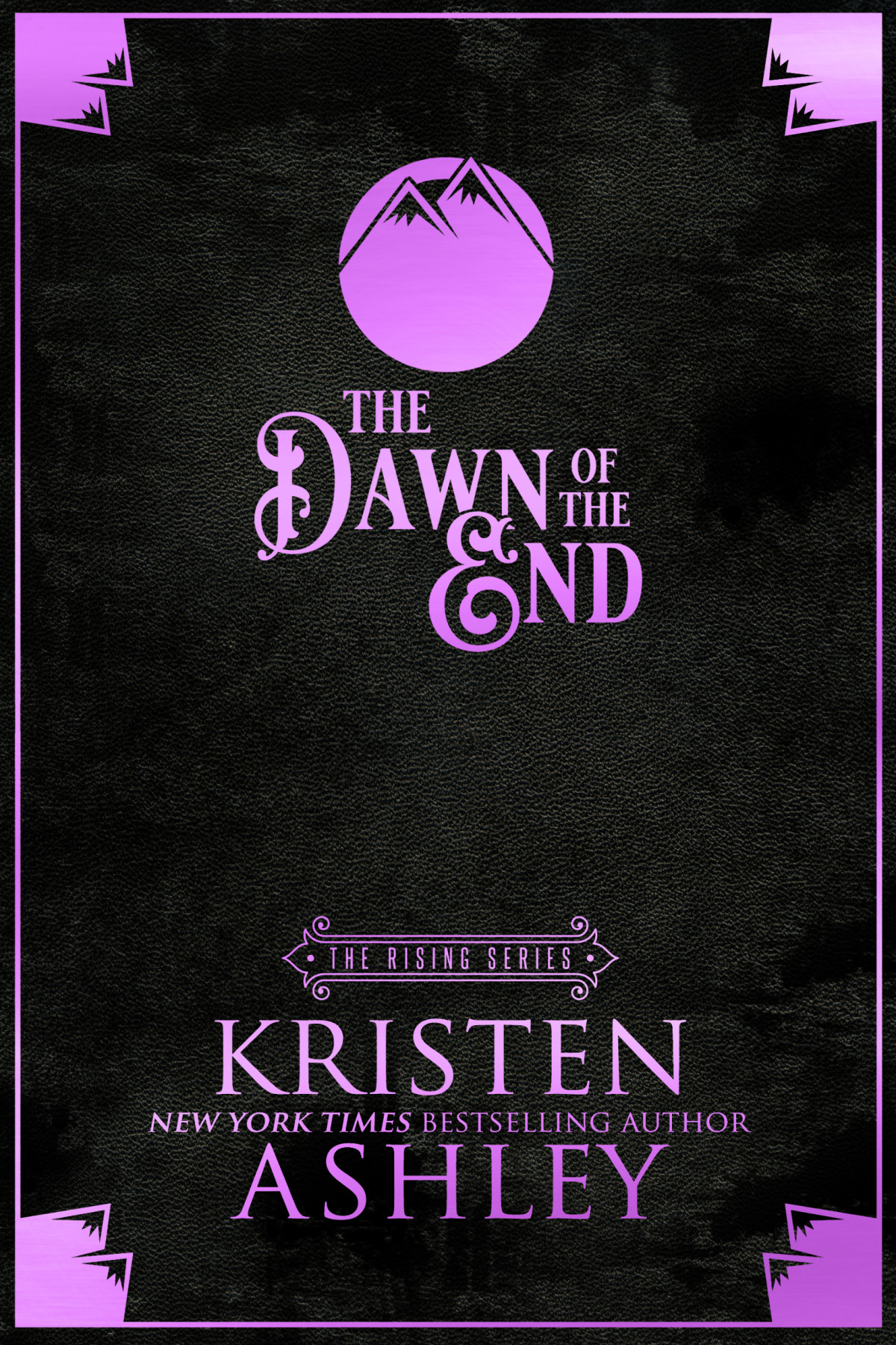 The Dawn Of The End Kristen Ashley Ashley Kristen