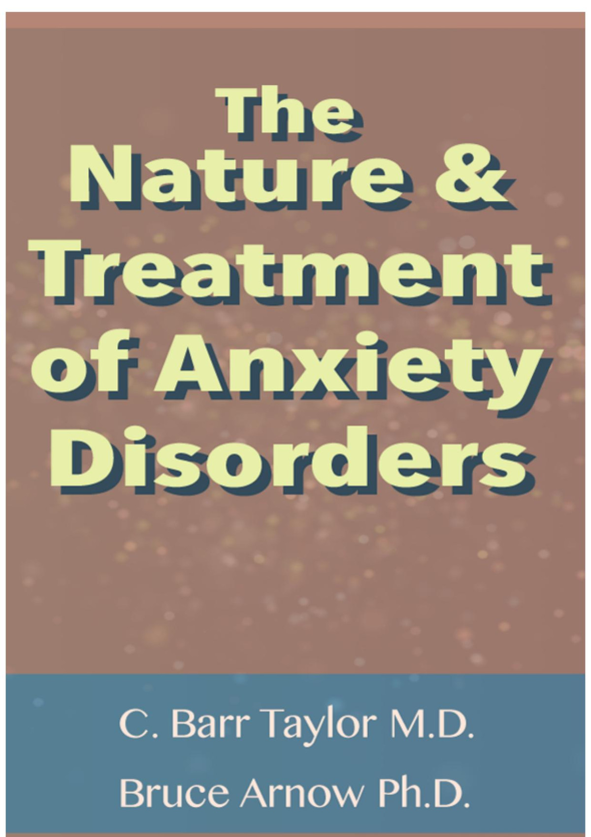 The Nature And Treatmetn Of Anxiety Disorders Unknown