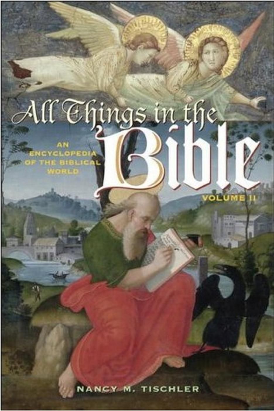 All Things In The Bible 2 Volumes An Encyclopedia Of The Biblical World Two Volumes All Things In The Bible An Encyclopedia Of The Biblical World Unknown