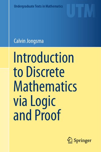 Discrete Mathematics Via Logic And Proof 1st Ed 2019 Calvin Jongsma