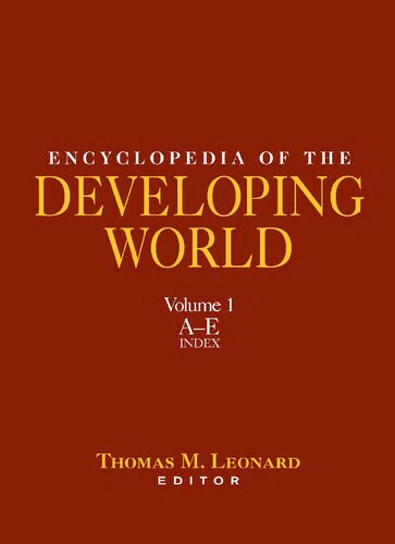 Encyclopedia Of The Developing World 1 Thomas M Leonard Editor
