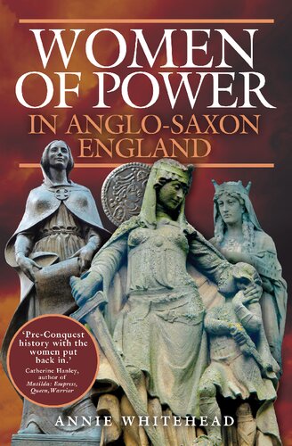 Women Of Power In Anglosaxon England Annie Whitehead