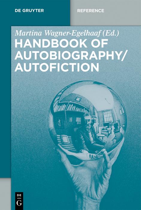 Handbook Of Autobiography Autofiction 3 Martina Wagneregelhaaf Editor