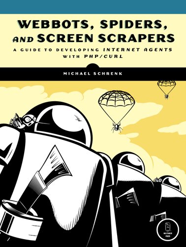 Webbots Spiders Screen Scrapers 1 Michael Schrenk