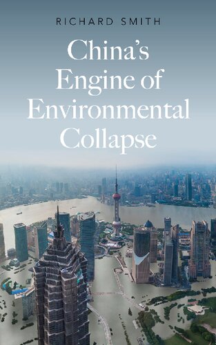 Chinas Engine Of Environmental Collapse Richard Smith