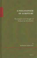 A Philosopher Of Scripture The Exegesis And Thought Of Tanum Hayerushalmi First Raphael Dascalu