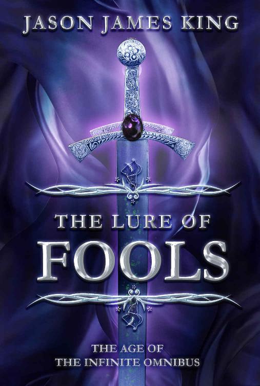 The Lure Of Fools The Age Of The Infinite Omnibus Jason James King King