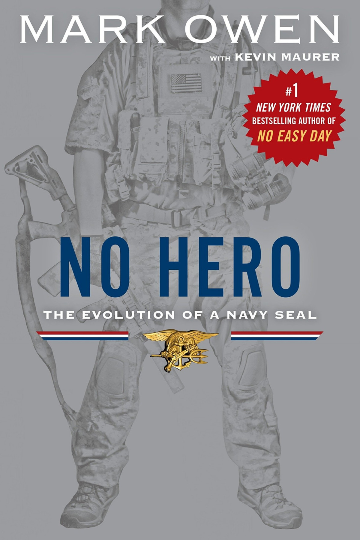 No Hero The Evolution Of A Navy Seal Mark Owen Kevin Maurer Owen