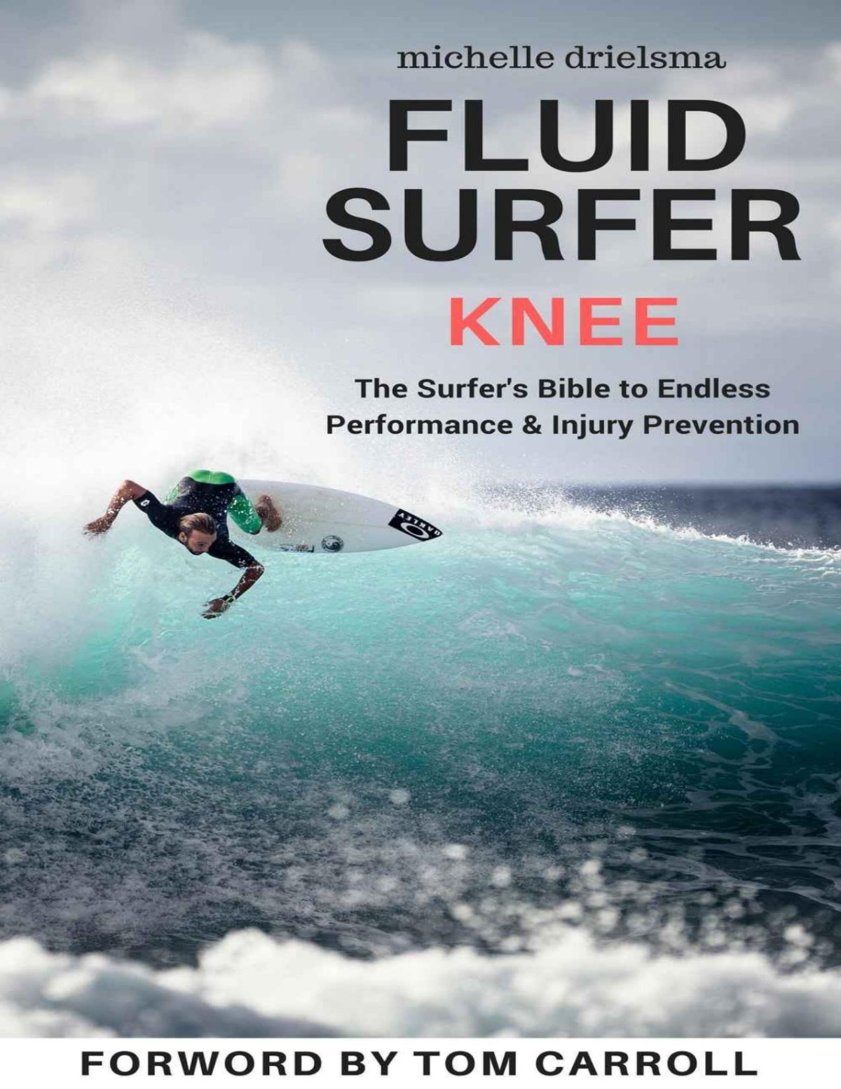 Fluid Surfer Knee The Surfers Bible To Endless Performance Injury Prevention Croker2016 Michelle Drielsma