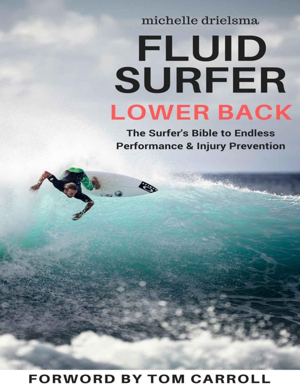 Fluid Surfer Lower Back The Surfers Bible To Endless Performance Injury Prevention Croker2016 Michelle Drielsma