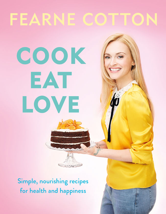Cook Eat Love Fearne Cotton Cotton Fearne