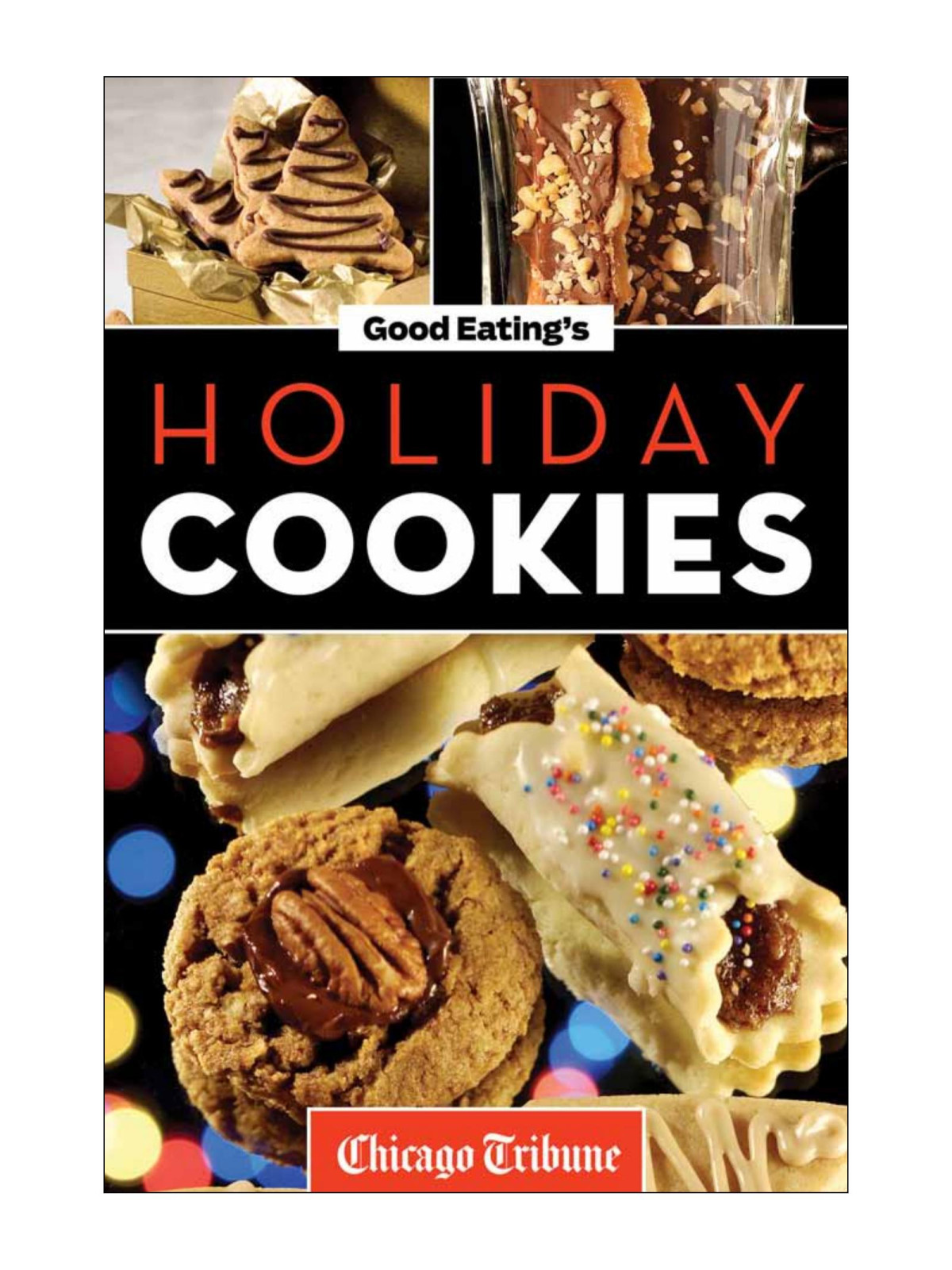 Good Eatings Holiday Cookies Chicago Tribune Staff