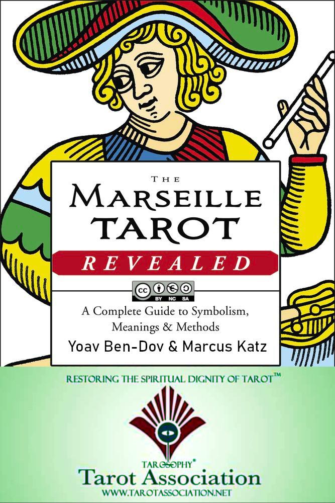 The Marseille Tarot Revealed The Complete Guide To Symbolism Meanings And Methods Yoav Bendov