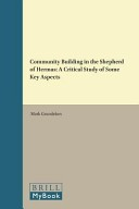 Community Building In The Shepherd Of Hermas A Critical Study Of Some Key Aspects Mark Grundeken